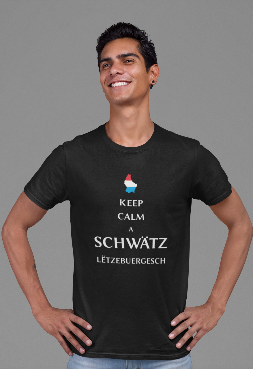 KEEP CALM A SCHWÄTZ LËTZEBUERGESCH  - Herren Shirt